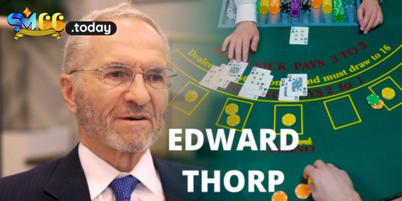 Các phương pháp đếm bài của Edward Thorp trong Blackjack